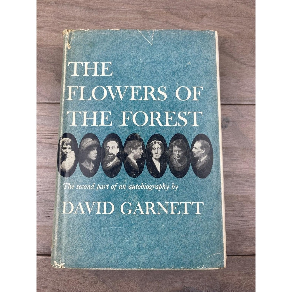 The Flowers of the Forest David Garnett 1956 First American Ed Memoir WW1